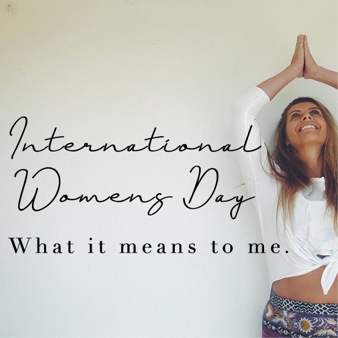 International Womens Day and what it means to me - Yogi Peace Club