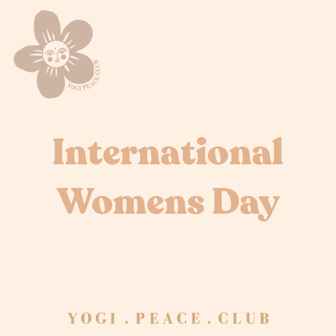 International Womens Day ~ Being a Woman, a Yogi + Owning a Business - Yogi Peace Club