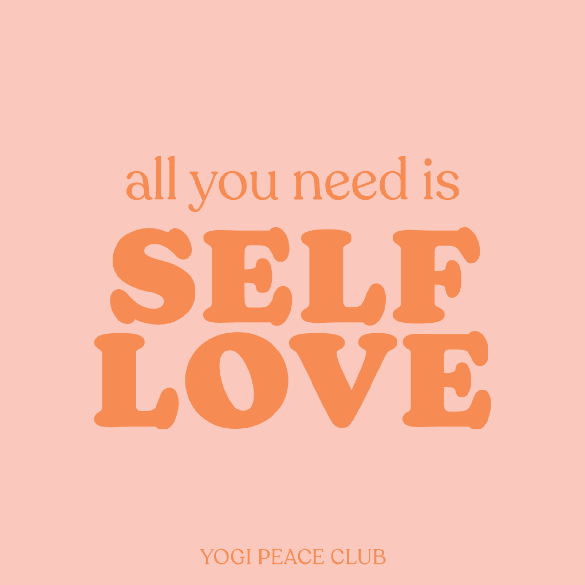 Self Love is Self Care - Yogi Peace Club