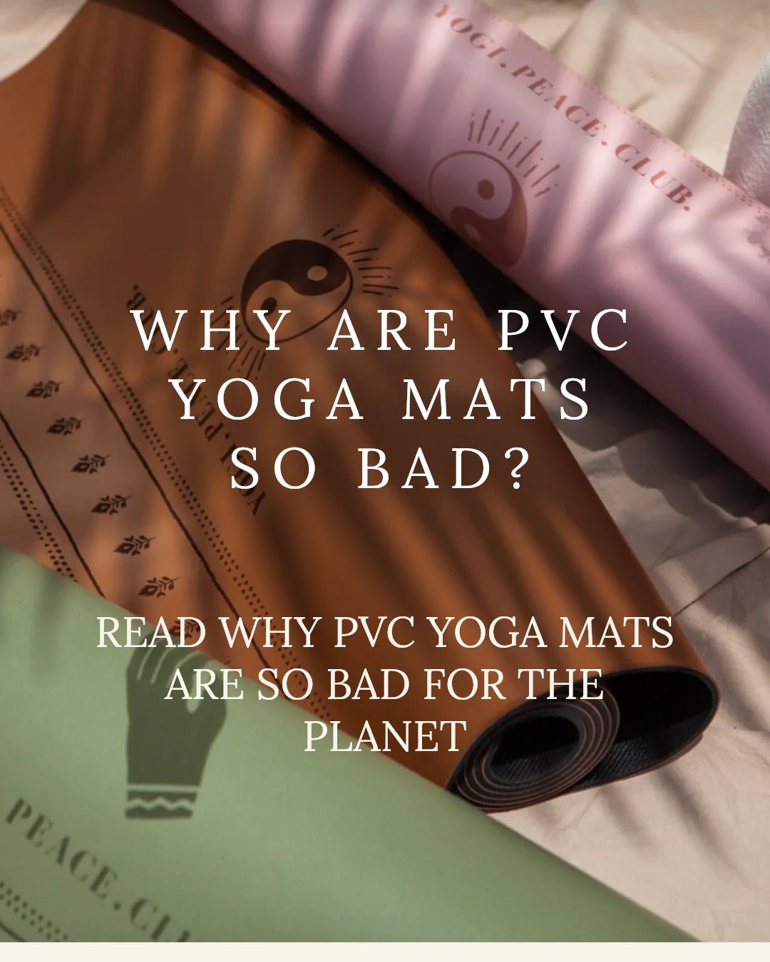 WHY ARE PVC YOGA MATS SO BAD??? - Yogi Peace Club